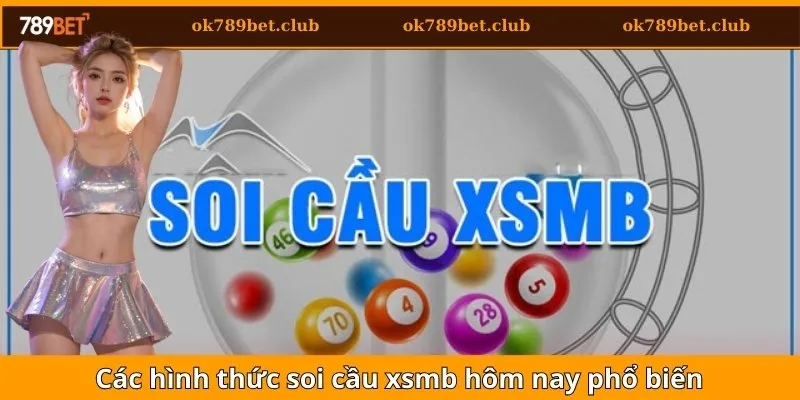 Các hình thức soi cầu xsmb hôm nay phổ biến