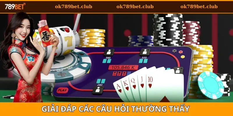 Giải đáp câu hỏi thường thấy
