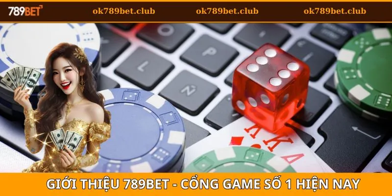 789bet Có Lừa Đảo Không? Sự Thật Được Bật Mí Trong 2025 2 Giới thiệu tổng quan 789bet