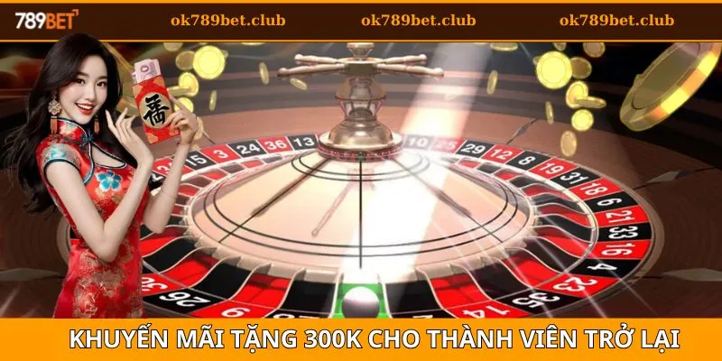 Khuyến mãi thành viên trở lại tặng 300k