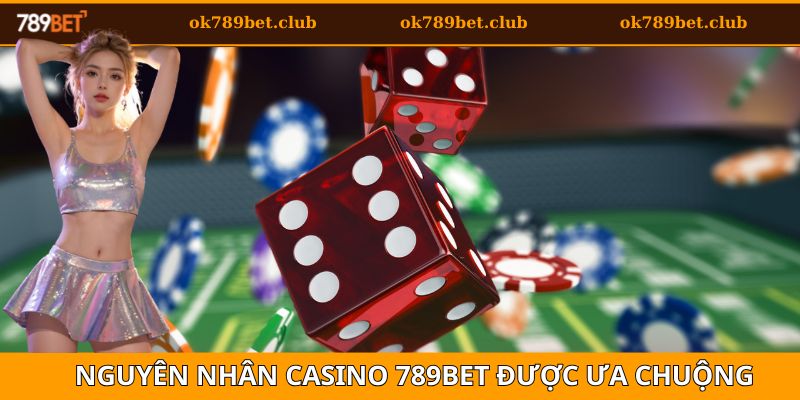 Casino 1 Lý do sảnh casino trực tuyến tại 789bet luôn được ưa chuộng hàng đầu