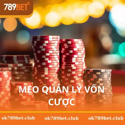 Mẹo Quản Lý Vốn Cược 789Bet