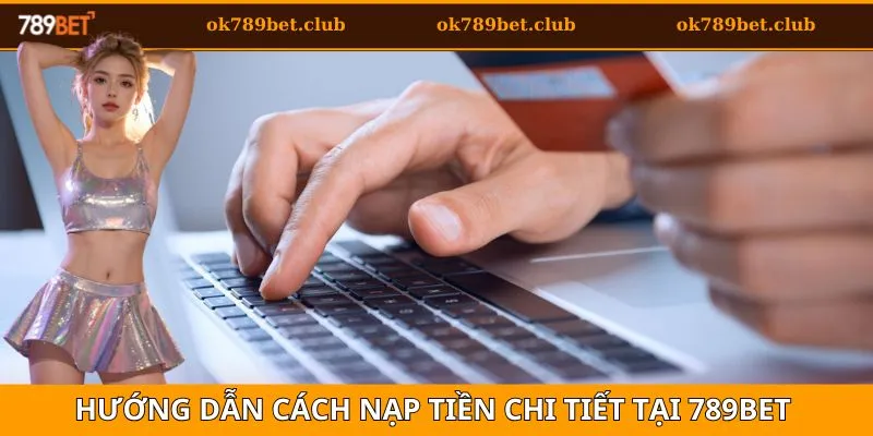 Nạp Tiền 3 Hướng dẫn chi tiết về quá trình bổ sung vốn tại nhà cái