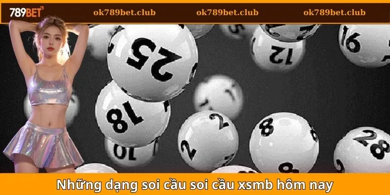 Những dạng soi cầu xsmb phổ biến