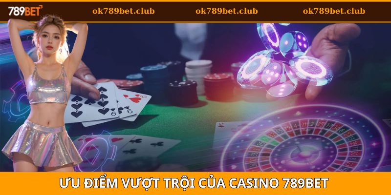 Casino 3 Những điểm vượt trội tại thị trường casino 789bet so với các nhà cái khác