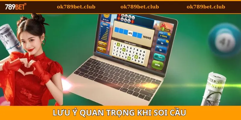 Soi Cầu 247 - Bí Quyết Giúp Khách Hàng Thắng Lớn 2025 5 Vài lưu ý quan trọng khi áp dụng soi cầu 247