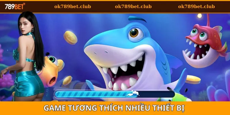 Bắn Cá H5: Trải Nghiệm Mượt Mà Trên Thiết Bị Di Động 3 Game bắn cá tương thích với nhiều thiết bị