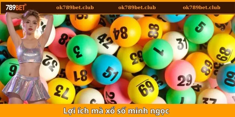 Lợi ích của xổ số minh ngọc